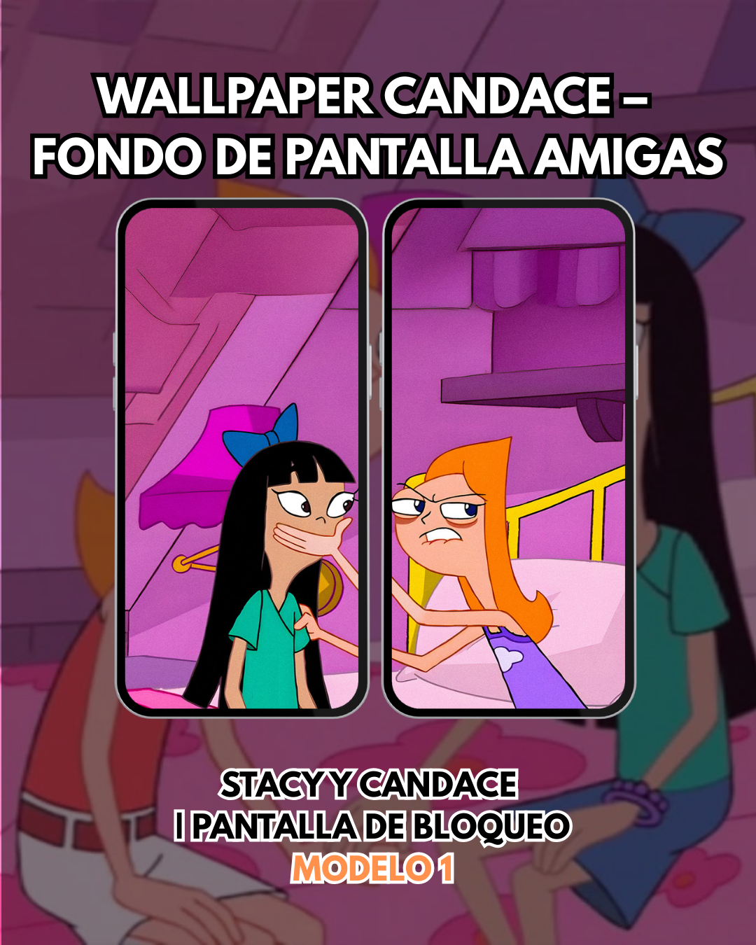 Wallpaper Candace y Stacy– Fondo de Pantalla | Pantalla de Bloqueo