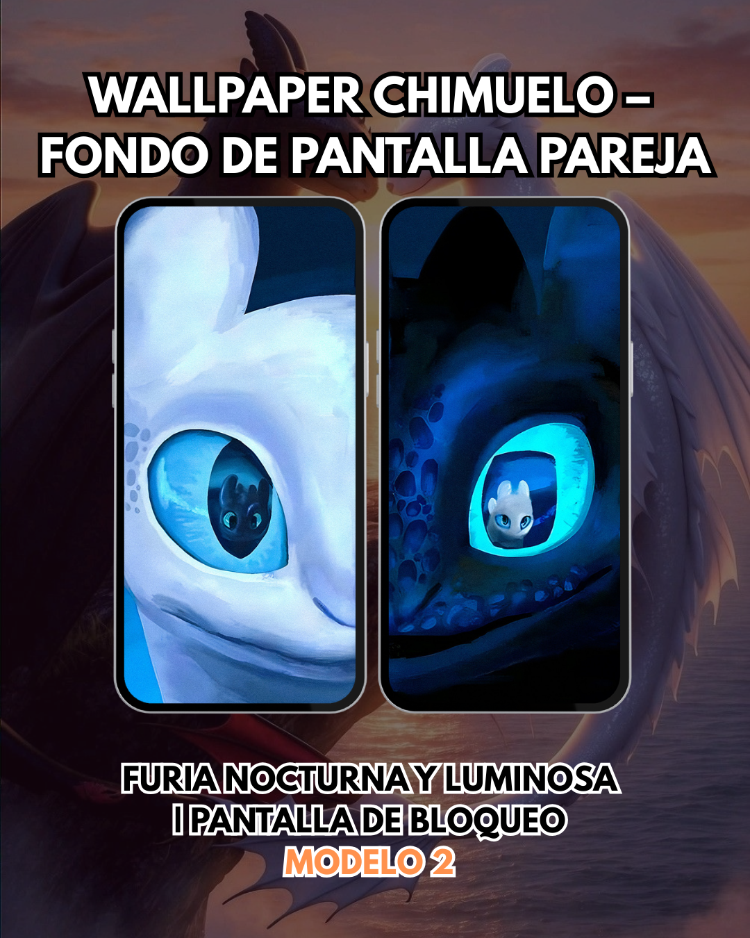 Wallpaper Chimuelo – Fondo de Pantalla Pareja Furia Nocturna y Luminosa | Pantalla de Bloqueo