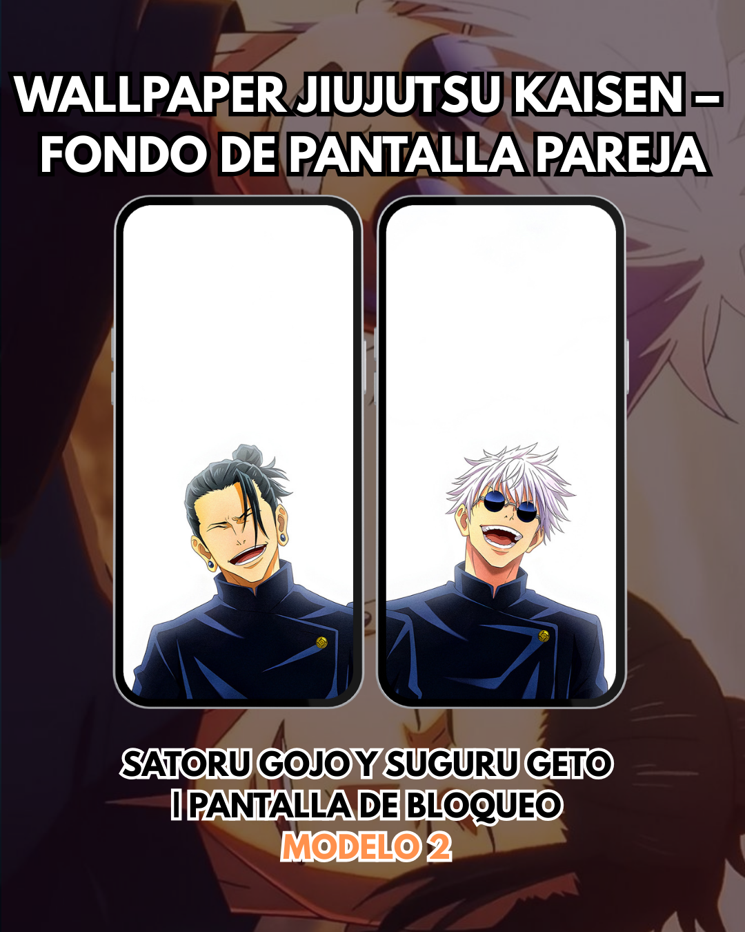 Wallpaper Satoru Gojo y Suguru Geto – Fondo de Pantalla | Pantalla de Bloqueo