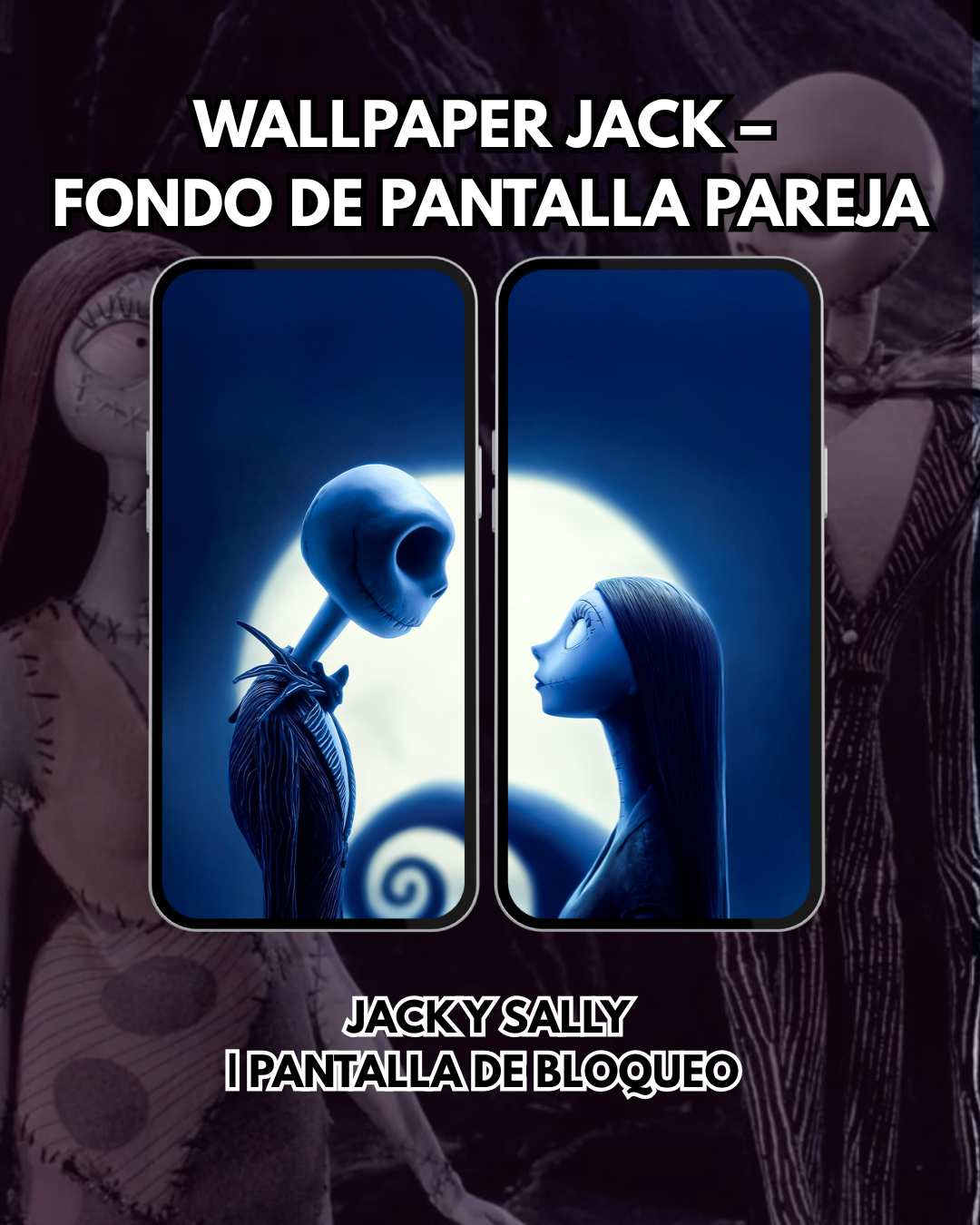 Wallpaper Extraño Mundo de Jack |Jack y Sally– Fondo de Pantalla Pareja | Pantalla de Bloqueo