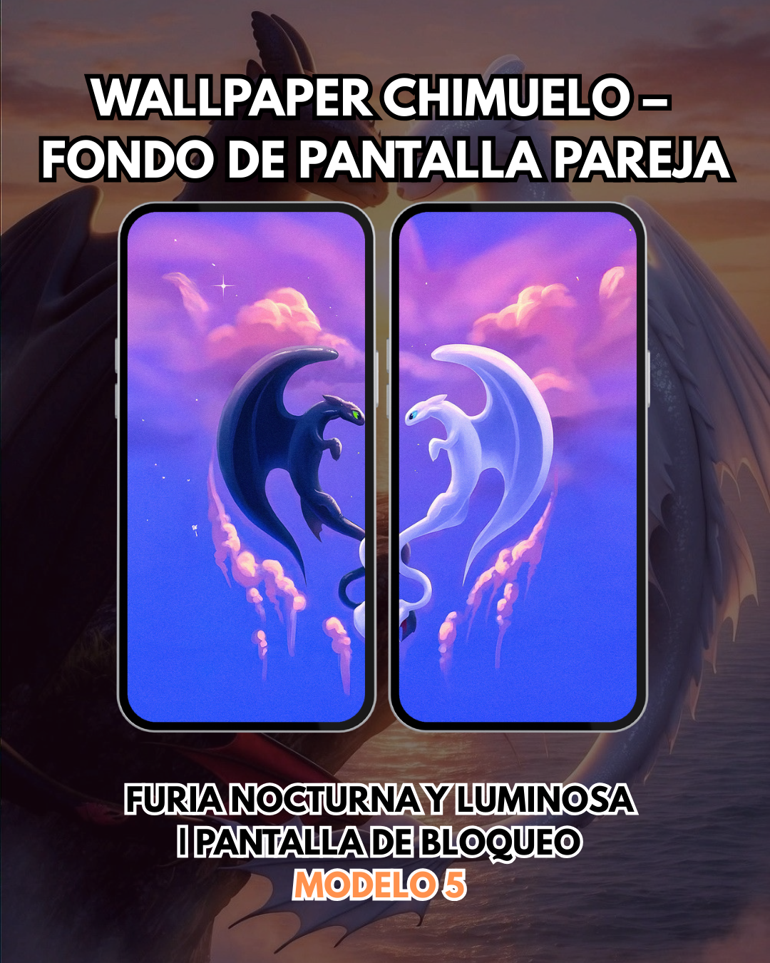 Wallpaper Chimuelo – Fondo de Pantalla Pareja Furia Nocturna y Luminosa | Pantalla de Bloqueo